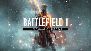 Battlefield 1 In The Name of The Tsar