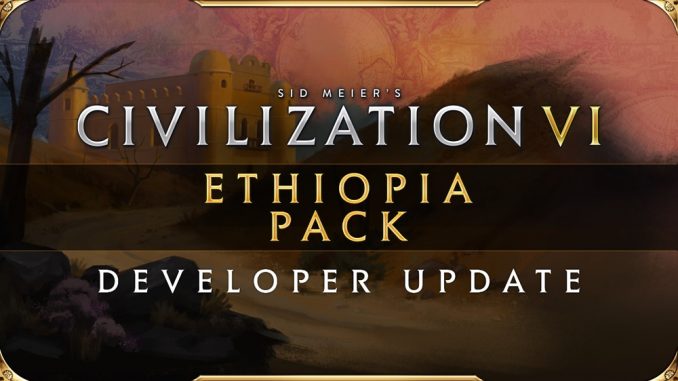 CIV VI Ethopia Pack