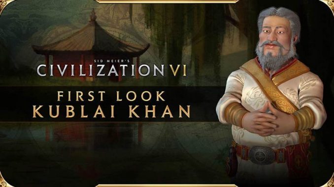 Civilization VI - Kublai Khan