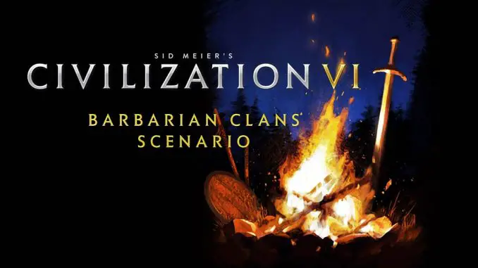 Civilization VI: Barbaren-Clans