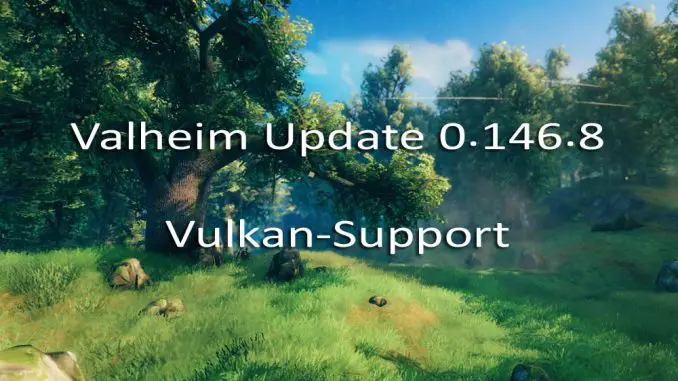 Valheim: Vulkan-Support