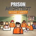 Prison Architect: Second Chances - Neue Erweiterung ab sofort erhältlich