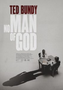Ted Bundy: No Man Of God - Poster