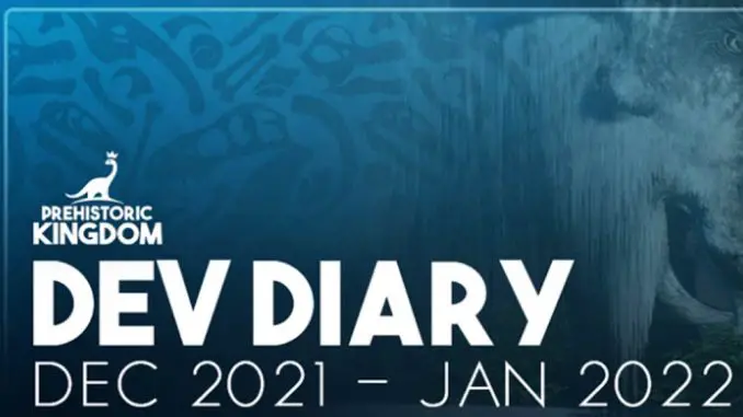 Prehistoric Kingdom - Dev Diary Jan 2022