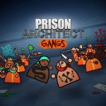 Prison Architect: Gangs für PC und Konsole angekündigt