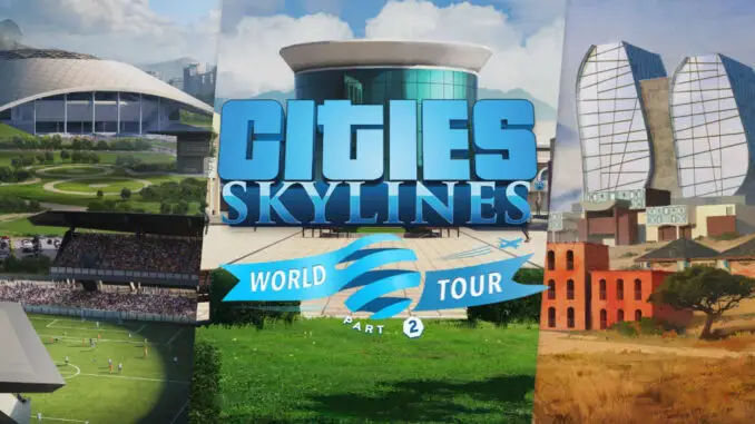 Cities: Skylines - World Tour