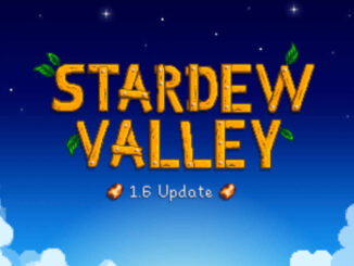 Stardew Valley - Update 1.6 brachte viele Neuerungen